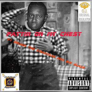 PATTING ON MY CHEST!!! (feat. Delwin Da Crazy man, Big Blaze & Ajondatrack) [Explicit]