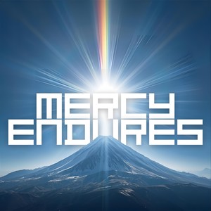 MERCY ENDURES