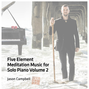 Five Element Meditation Music for Solo Piano, Volume 2