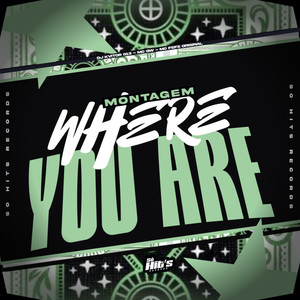 Montagem Where You Are (Explicit)