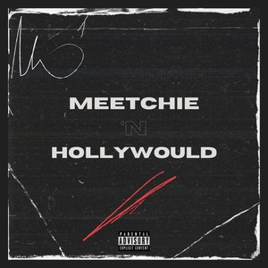 Meetchie 'N Hollywould (Explicit)