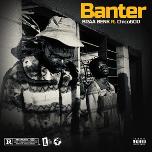 Banter (feat. CHICOGOD) [Explicit]