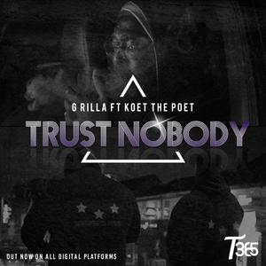 Trust Nobody(feat. Koet the Poet) (Explicit)