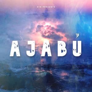 Ajabu (Explicit)