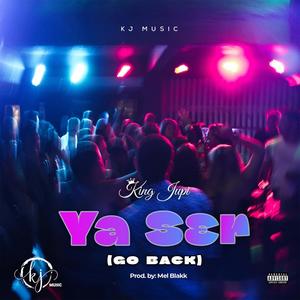 Ya S3r (Go Back)