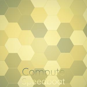Compute Speedboat