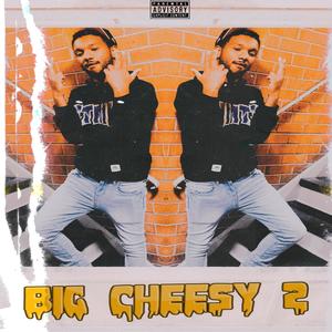 Big Cheesy 2 (Explicit)