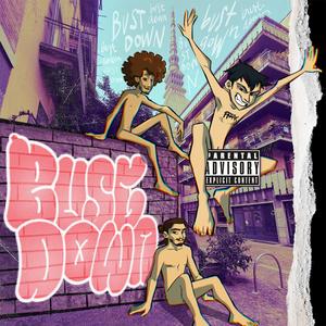 BUSTDOWN (feat. Mark Roland & Pit Le Funk) (Explicit)