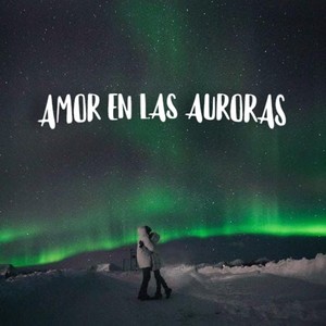 Amor En Las Auroras