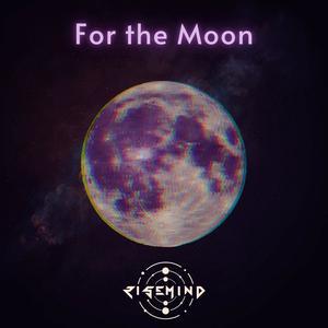 For The Moon