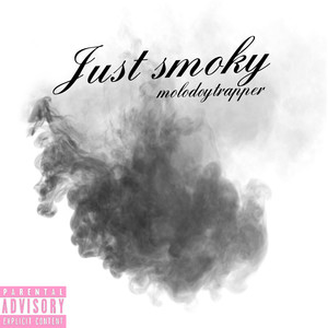 Just Smoky (Explicit)