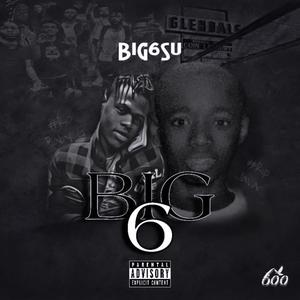 BIG 6 (Explicit)