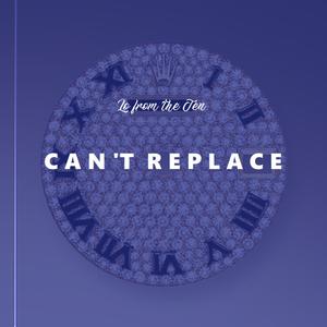 Can't Replace (Explicit)