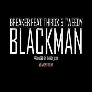 BlackMan (feat. Thirdx & Tweedy) [Explicit]