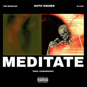 Meditate(feat. The Musalini & R.I.S.K) (Explicit)