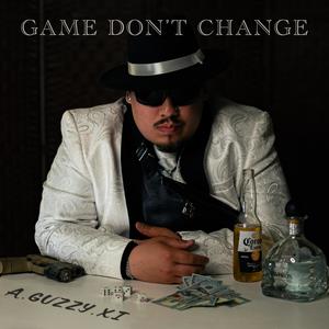 GAME DON'T CHANGE (Explicit)