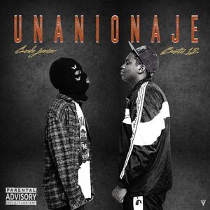 Unanionaje (feat. Bantu 12) [Explicit]