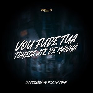 Vou Fude Tua Tcheca Até de Manhã (Explicit)