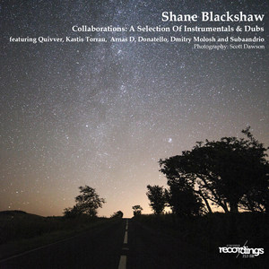 Collaborations: A Selection of Instrumentals & Dubs featuring Shane Blackshaw