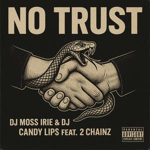 No Trust (feat. 2 Chainz) (Explicit)