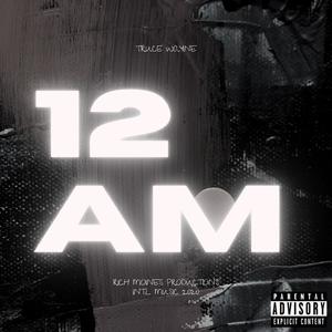 12 AM (Explicit)