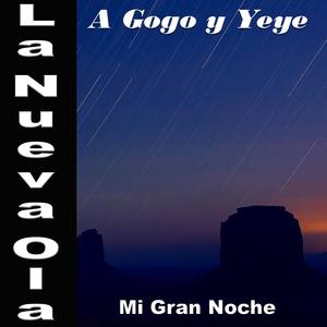 La Nueva Ola A Gogo y Yeye: Mi Gran Noche