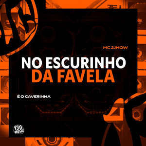 No Escurinho da Favela (Explicit)