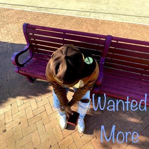 Wanted More (Explicit)