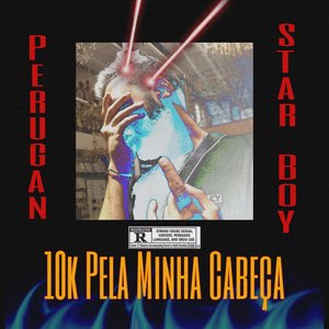 10K pela Minha Cabeça (Explicit)