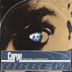 Carpe Orbem (Madmatic) [Explicit]