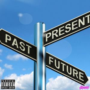 Past, Present & Future (feat. Jay Bowe & WALL) (Explicit)