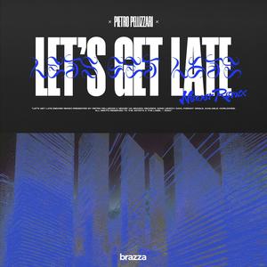 Let's Get Late (Extended Mix|NEWER Remix)
