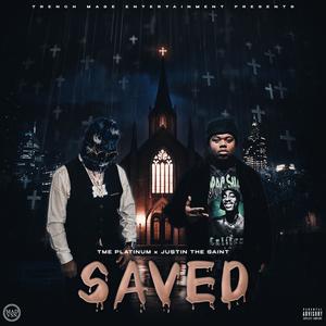 Saved (feat. Justin The Saint) [Radio Edit]