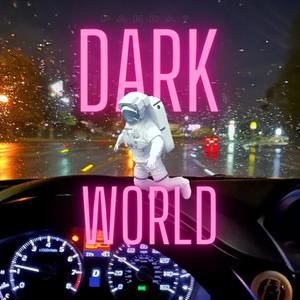 Dark Wrld (Explicit)