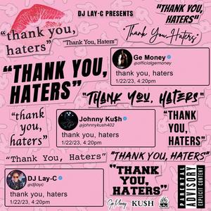 Thank You Haters (feat. Ge Money & Johnny Ku$h) (Explicit)