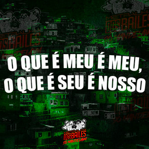O Que é Meu é Meu, o Que é Seu é Nosso (Explicit)