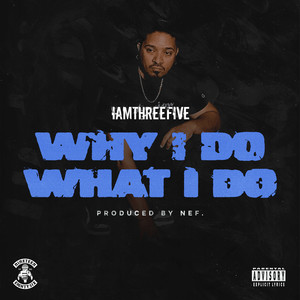 Why I Do What I Do (Explicit)