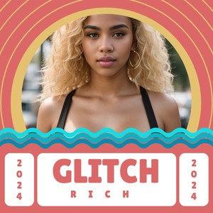 GLITCH RICH