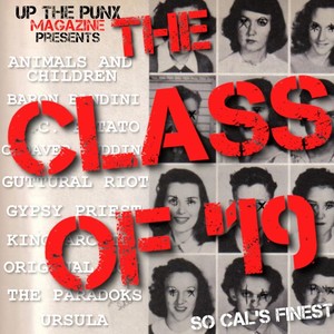 Up the Punx Magazine Presents: The Class of '19