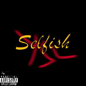 Selfish (Explicit)