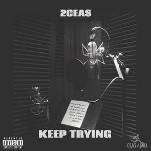 KEEP TRYING (Explicit)
