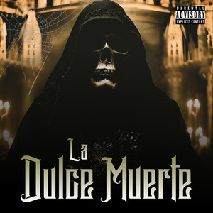 La Dulce Muerte (Explicit)