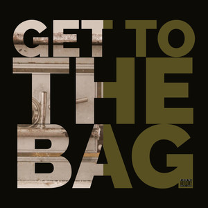 Get to the Bag (Explicit)