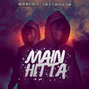 MAIN HITTA (feat. JayThov3n) [Explicit]