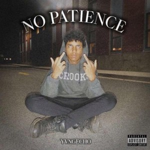 No Patience (Explicit)