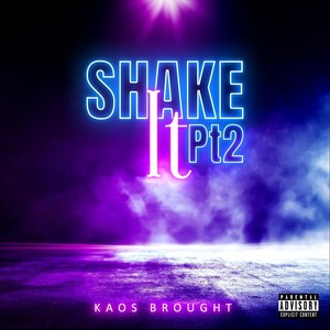 Shake It, Pt. 2 (Explicit)