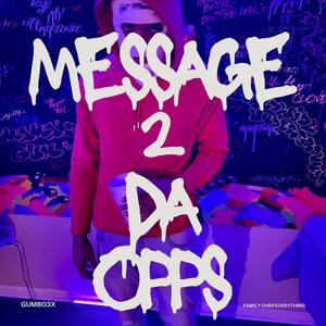 Message 2 Da Opps (Explicit)