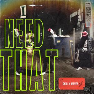 I Need That (Explicit)