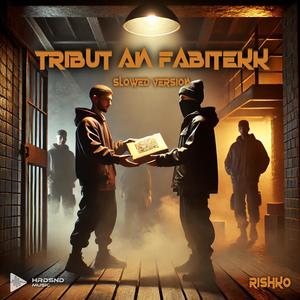 Tribut an Fabitekk (feat. Rishko) (Slowed Version)