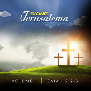 Sione Jerusalema(Isaiah 2:2-3) (Explicit)
